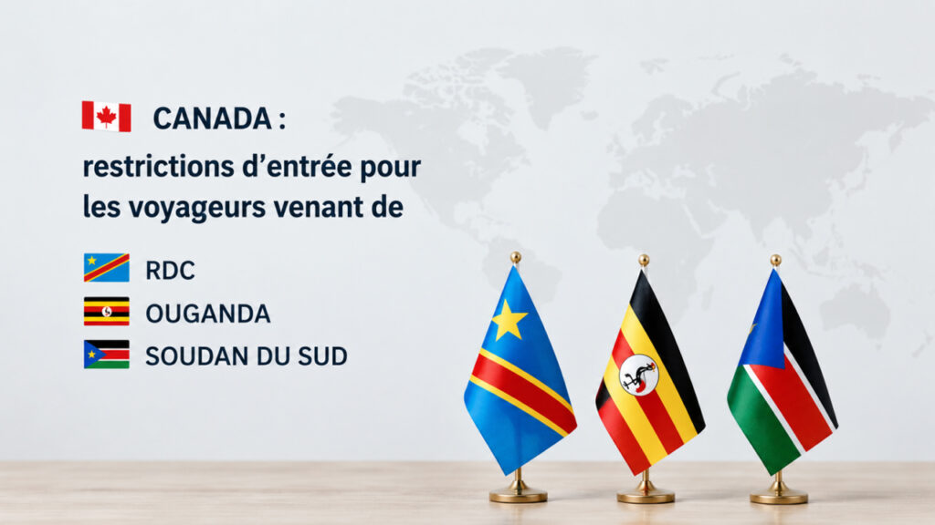Coupe du monde 2026 / Ebola : Ottawa suspend temporairement certains documents d’immigration pour les ressortissants de trois pays africains canada 260527 01 01