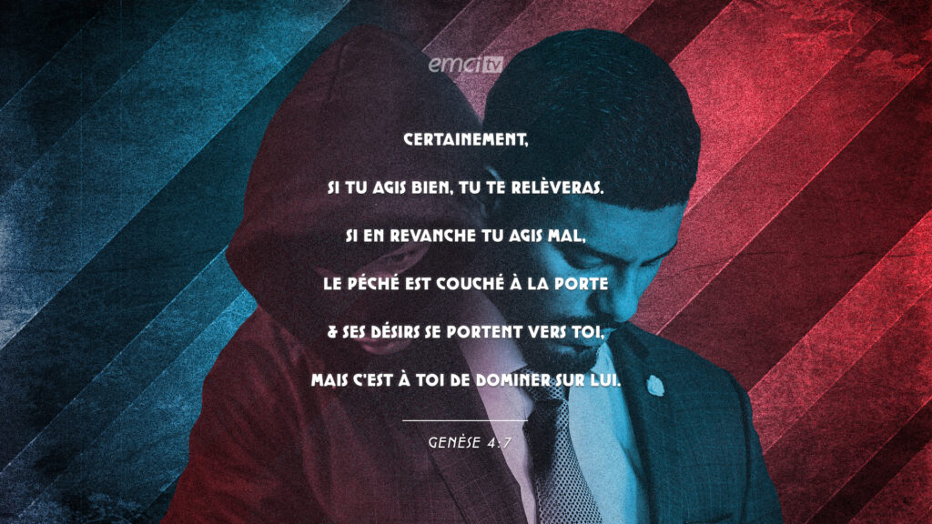 Dominer le péché plutôt que de lui céder (Genèse 4:7) emci 260630