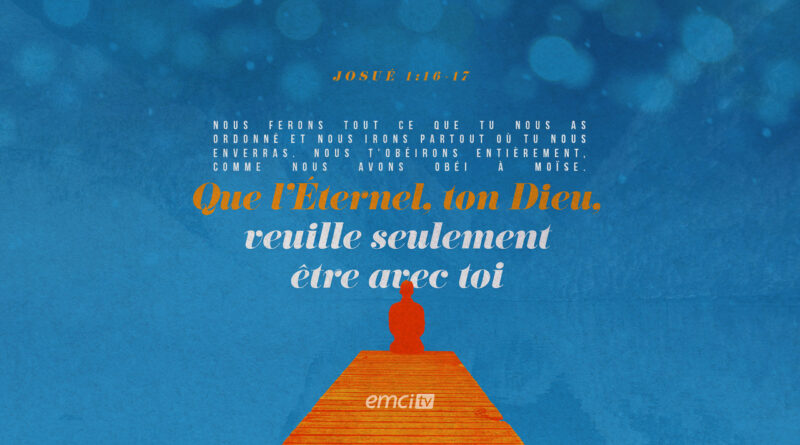 Obéir, avancer et dépendre de Dieu (Josué 1:16–17) passage 260609 01