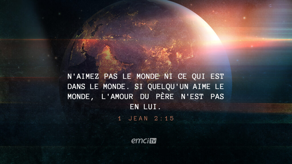 Choisir l'amour du Père (1 Jean 2:15) emci 22072026